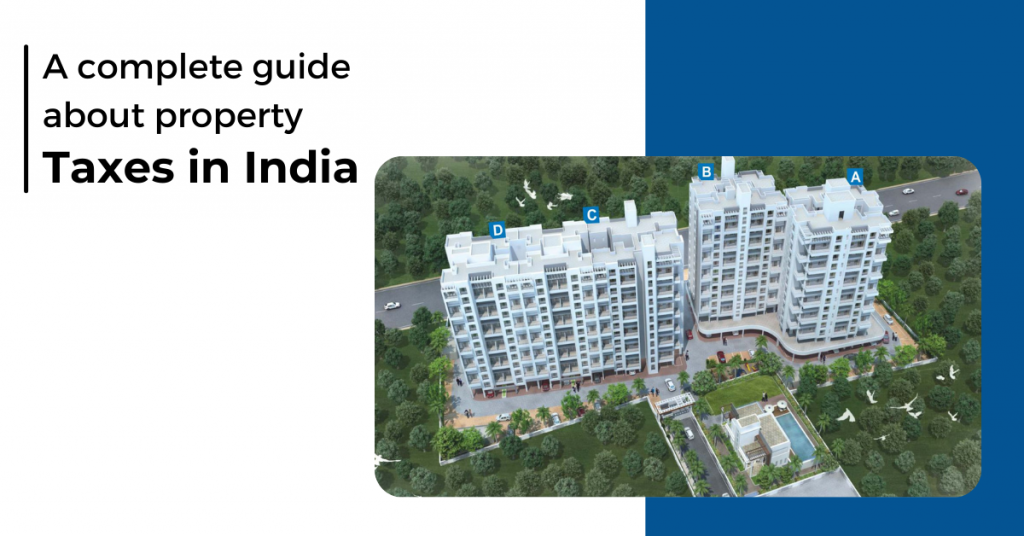 A complete guide about property taxes in India Sukhwani Constructions