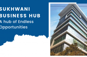 Sukhwani business hub – A hub of Endless Opportunities