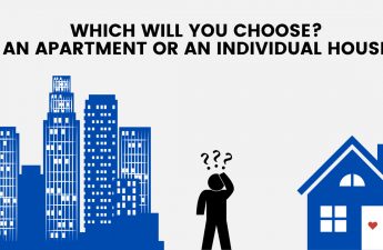 Which will you choose? An Apartment or an individual house