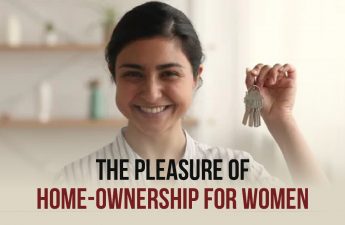 THE PLEASURES OF HOMEOWNERSHIP FOR WOMEN