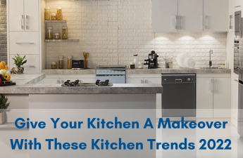 Give Your Kitchen a Makeover with These Kitchen Trends 2022