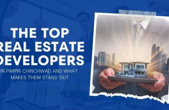 The Top Real Estate Developers in Pimpri-Chinchwad and What Makes Them Stand Out