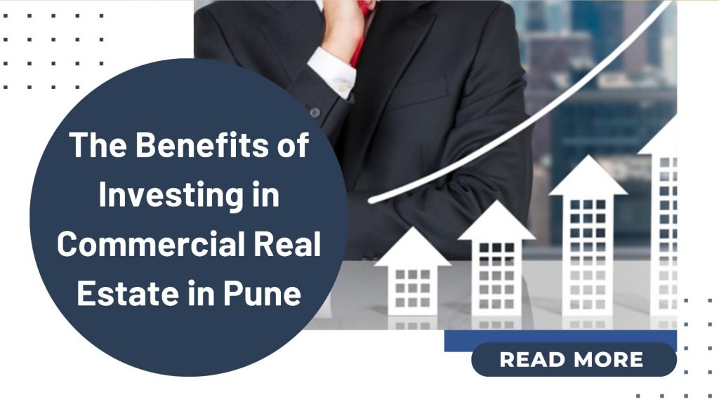 The Benefits of Investing in Commercial Real Estate in Pune | Sukhwani ...
