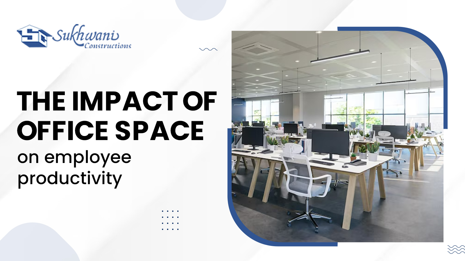 The impact of office space on employee productivity
