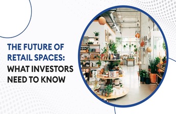 The Future of Retail Spaces: What Investors Need to Know