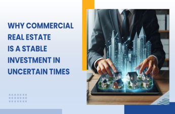 Why Commercial Real Estate Is a Stable Investment in Uncertain Times?