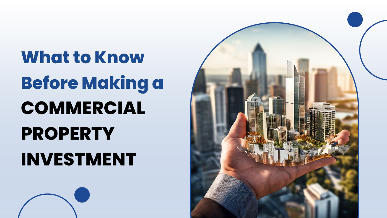 What to Know Before Making a Commercial Property Investment