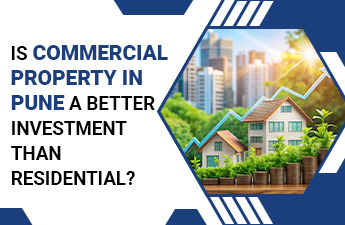 Is Commercial Property in Pune a Better Investment Than Residential
