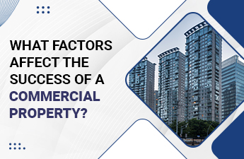 What Factors Affect the Success of a Commercial Property?