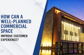 How Can a Well-Planned Commercial Space Improve Customer Experience?